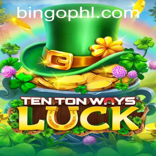 Discovering the Exciting World of TenTonWaysLuck with PHBingo.COM